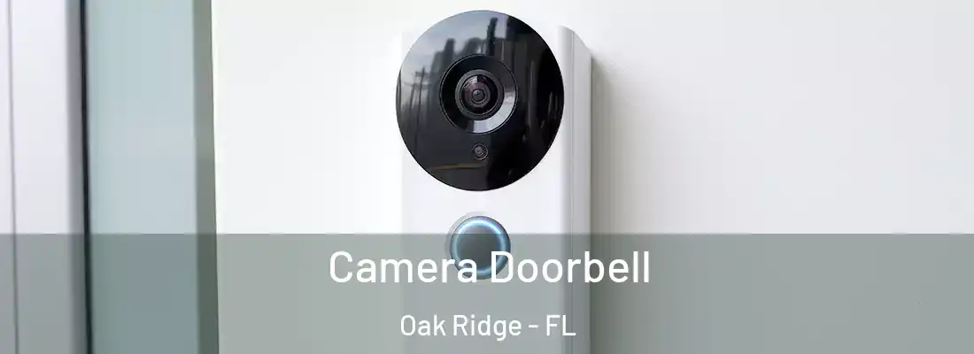 Camera Doorbell Oak Ridge - FL