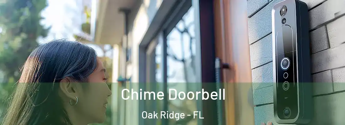 Chime Doorbell Oak Ridge - FL