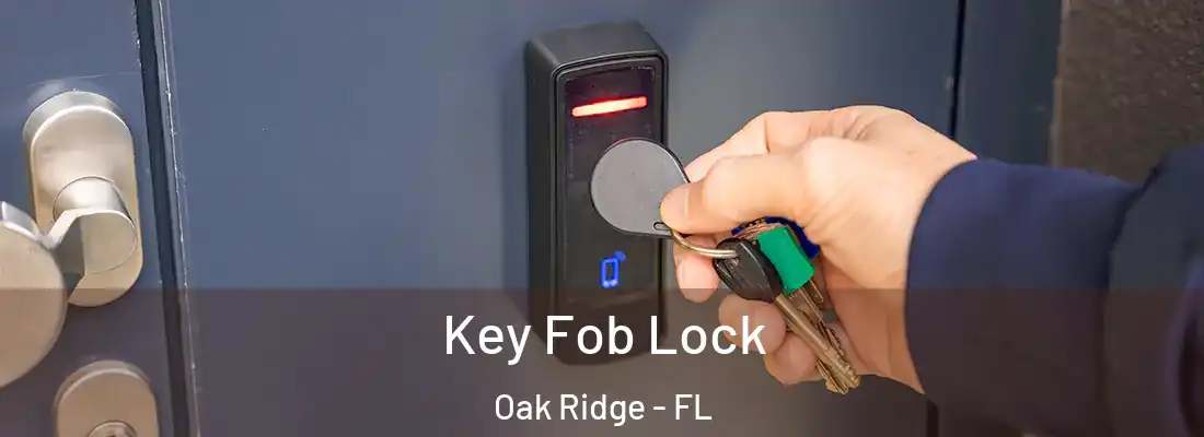 Key Fob Lock Oak Ridge - FL